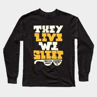 They Live - Underground movie Shirt design. Typography art. Long Sleeve T-Shirt